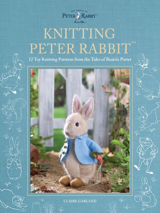 Title details for Knitting Peter Rabbit<sup>TM</sup> by Claire Garland - Wait list